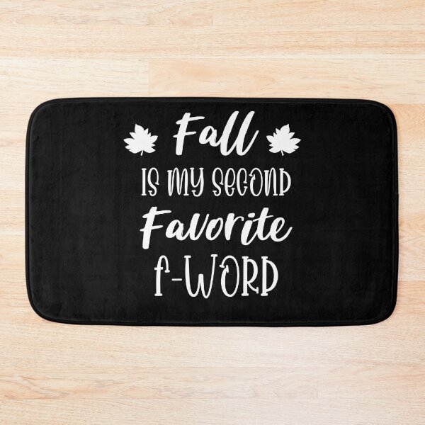 Item preview, Fall is my second Favorite F Word - Funny Fall Autumn Halloween Quote designed and sold by Run to Creations.