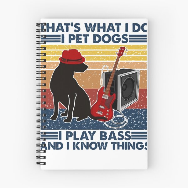 Item preview, That's What I Do I Pet Dogs I Play Bass And I Know Things designed and sold by MichaelAgree.