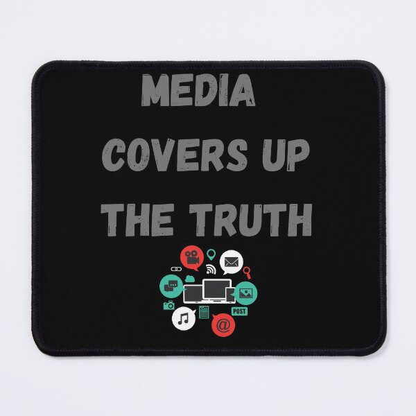 Item preview, Media covers up the truth designed and sold by Dreamingnewfie.