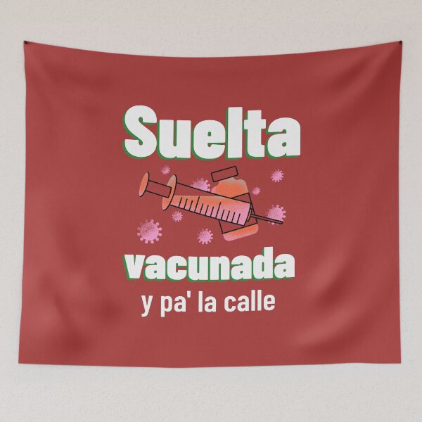 Item preview, Suelta vacunada y pa 'la calle designed and sold by Analee & K.