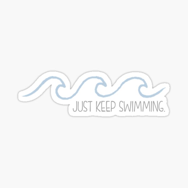 Just Keep Swimming Wave Sticker