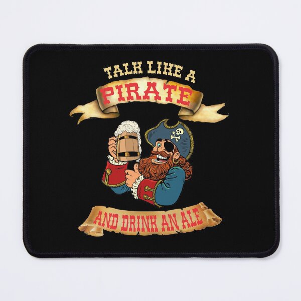 Item preview, Talk Like a Pirate and Drink an Ale designed and sold by nando270.