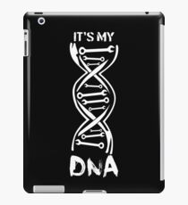 it's my DNA iPad Case/Skin