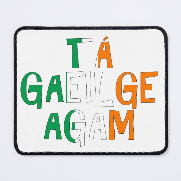 Item preview, Tá Gaeilge agam designed and sold by JockDove.