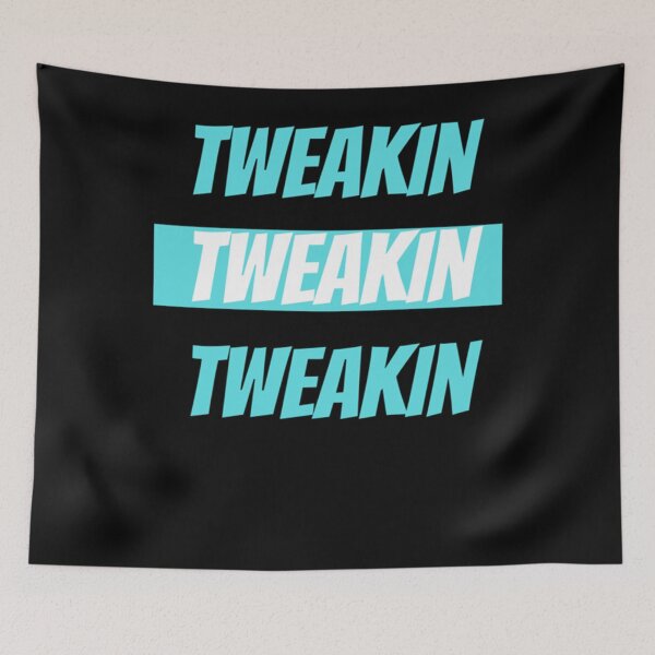 Item preview, Nah He Tweakin designed and sold by LISASEDGER.