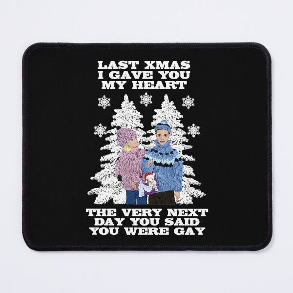 Item preview, Last Christmas I Gave You My Heart - The Very Next Day You Said You Were Gay! designed and sold by WhamMusicBand.