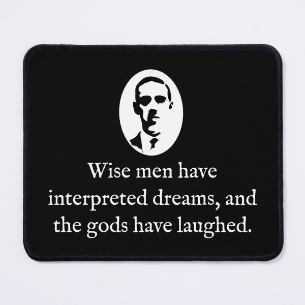 Item preview, Wise Men Have Interpreted Dreams, and the Gods Have Laughed designed and sold by Good-Looking Corpse.