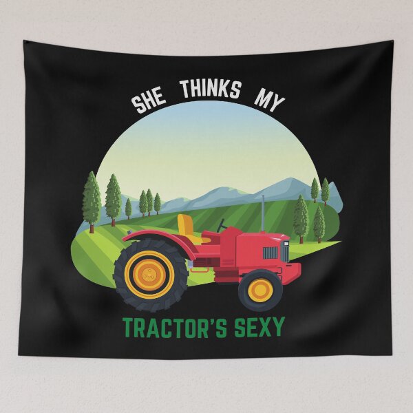 Item preview, She thinks my tractor's sexy - Farm life designed and sold by YuneDesigns.
