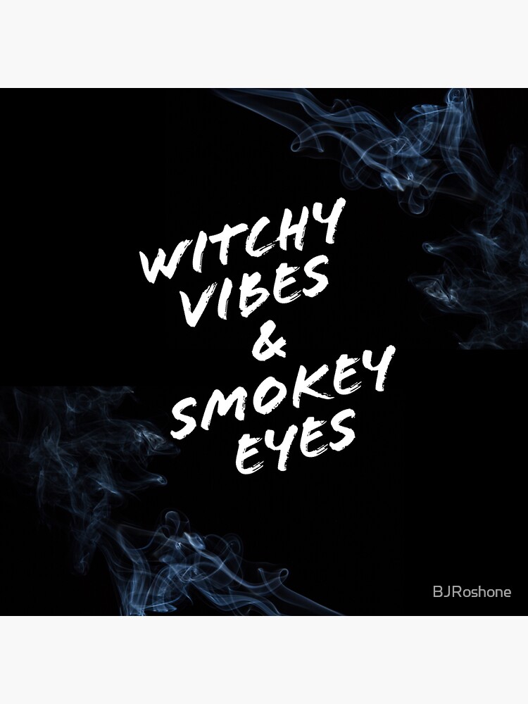 Witchy Vibes by BJRoshone