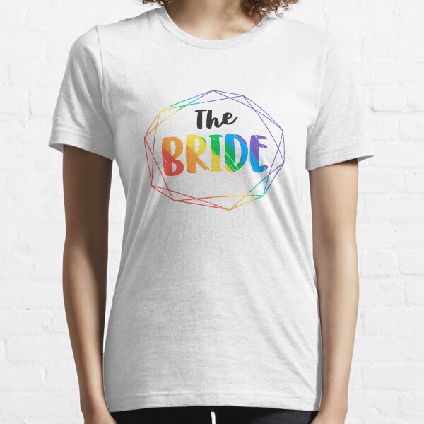 The Bride Gay Lesbian Bachelorette Party Diamond Wedding Essential T-Shirt