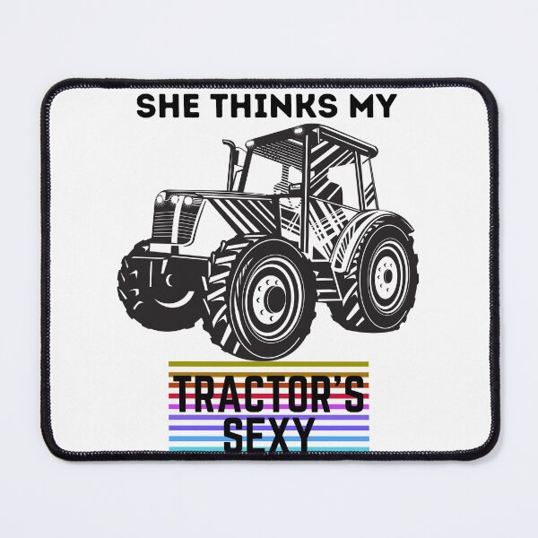Item preview, She thinks my tractor's sexy designed and sold by YuneDesigns.