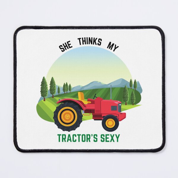 Item preview, She thinks my tractor's sexy - Farm life designed and sold by YuneDesigns.