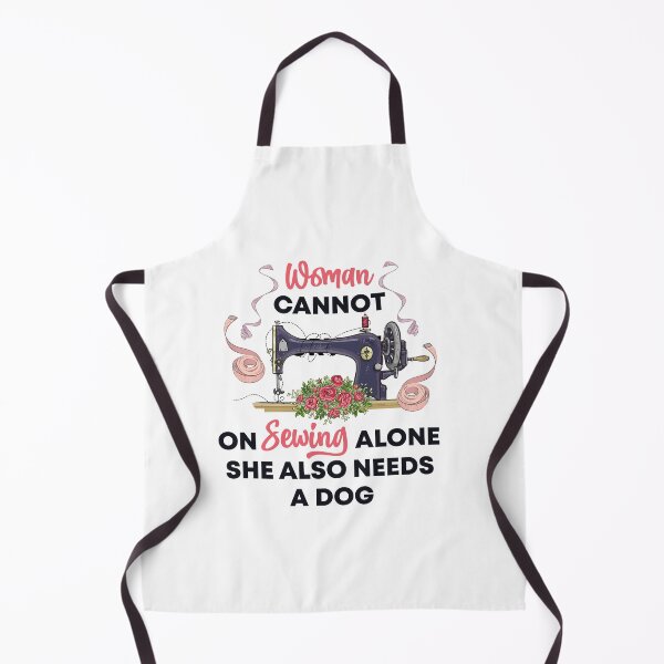 Item preview, " a woman cannot survive on Sewing Alone She Also Needs A Dog " Funny Gift For Quilting Lover designed and sold by Vibe by Flow.