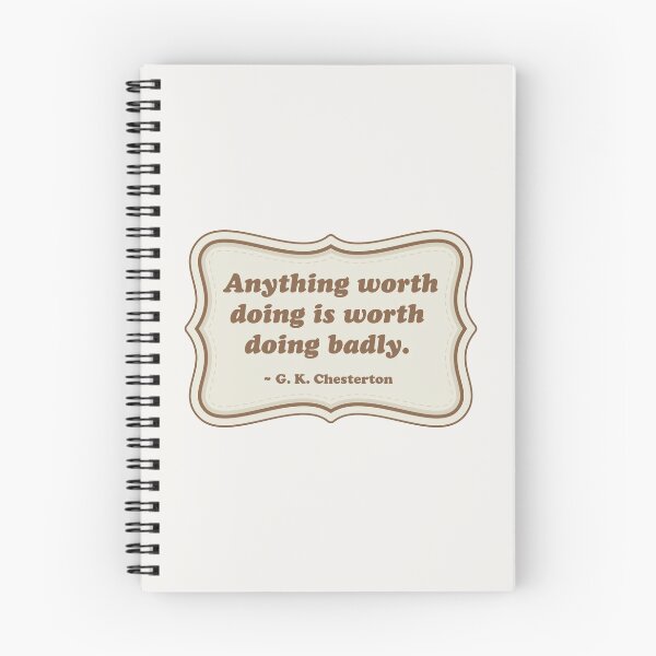 Item preview, Anything worth doing is worth doing badly. designed and sold by Robert Lynch.