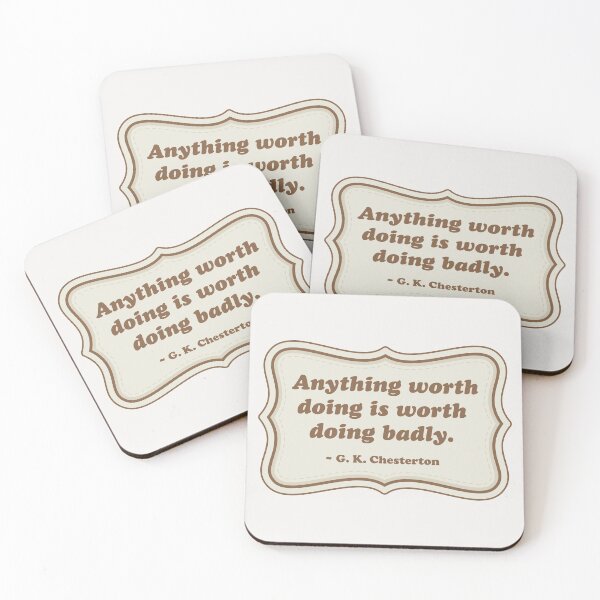 Item preview, Anything worth doing is worth doing badly. designed and sold by Robert Lynch.