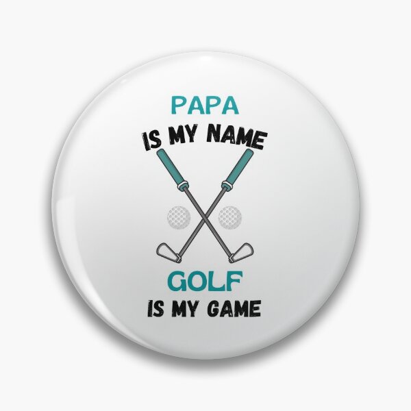 Item preview, Papa Is My Name Golf Is My Game - golf lovers  designed and sold by cubic-shop.