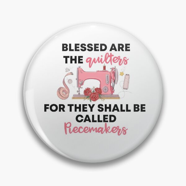 Item preview, " blessed are the quilters For They Shall Be Called Piecemakers " Funny Gift For Quilting Lover designed and sold by Vibe by Flow.