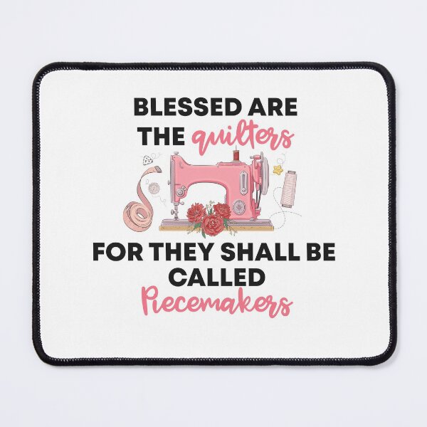 Item preview, " blessed are the quilters For They Shall Be Called Piecemakers " Funny Gift For Quilting Lover designed and sold by Vibe by Flow.