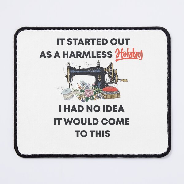 Item preview, " It Started Out As a Harmless Hobby I had No Idea It Would Come to This " Funny Gift For Quilting Lover designed and sold by Vibe by Flow.