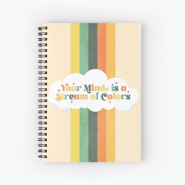 Light My Love - Your Mind is a Stream of Colors Spiral Notebook