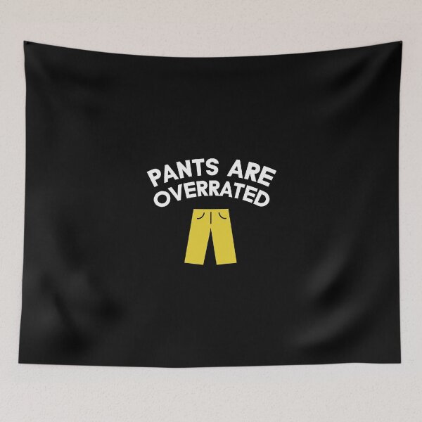 Item preview, Funny No Pants Shirt Pants Are Overrated designed and sold by emmanu38pre.