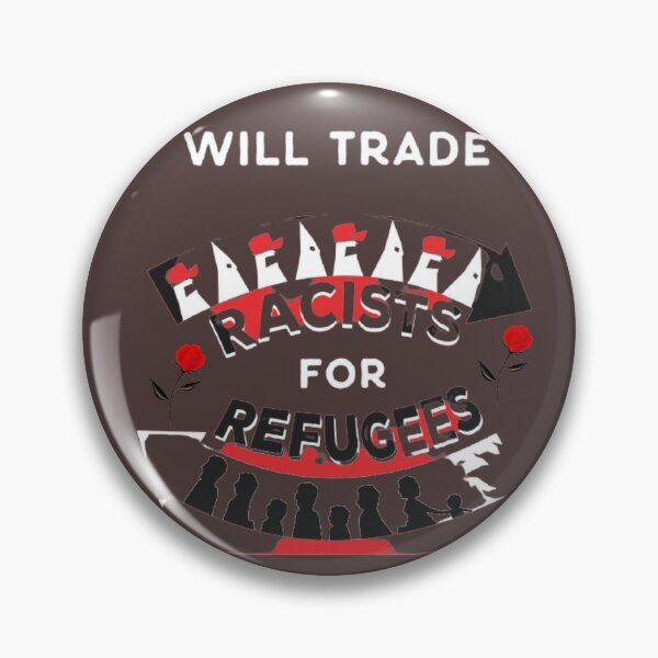 Item preview, will trade racists for refugees designed and sold by shopghita45.