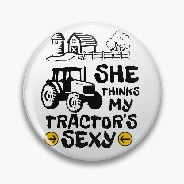 Item preview, She Thinks My Tractor's Sexy Funny Farmer Sayings designed and sold by thecooltable.