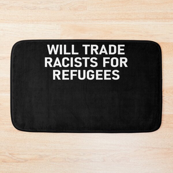 Item preview, Will Trade Racists for Refugees designed and sold by notasimp.