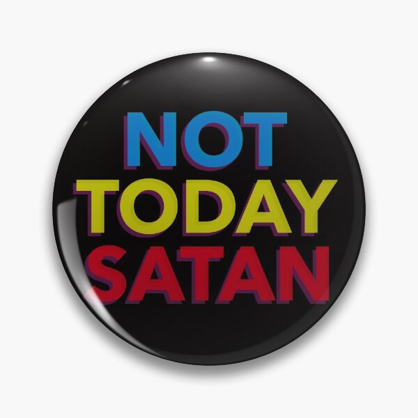 Item preview, Not Today Satan designed and sold by Analee & K.