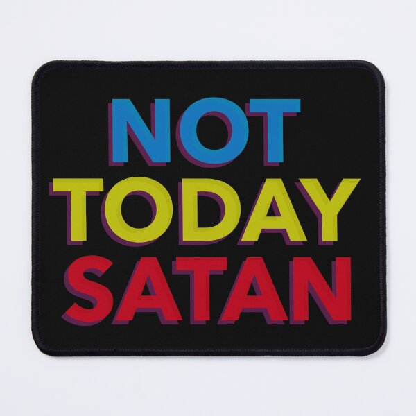 Item preview, Not Today Satan designed and sold by Analee & K.
