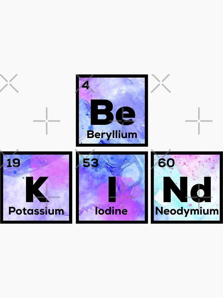 Funny Chemistry Periodic Table Words Be Kind Sticker For Sale By Champagnemoment Redbubble 3399