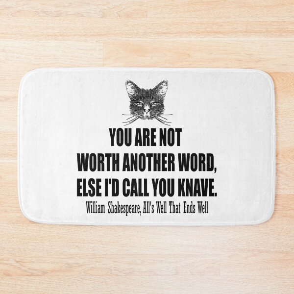 Item preview, You are not worth another word, else id call you knave. William Shakespeare, All's Well That Ends Well. designed and sold by HermitAlley.