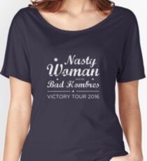 Nasty Woman and the Bad Hombres (White) Women's Relaxed Fit T-Shirt