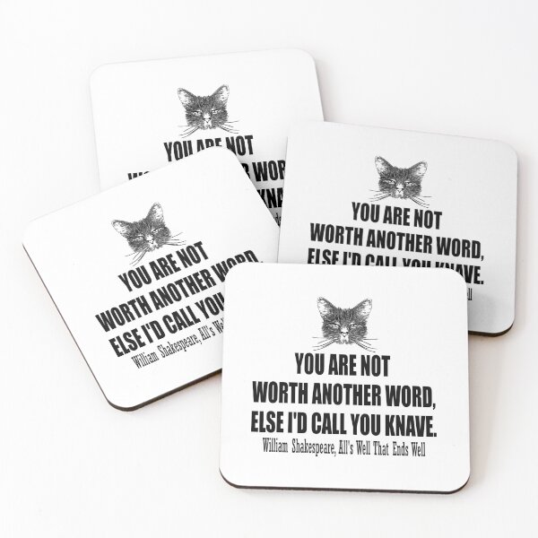 Item preview, You are not worth another word, else id call you knave. William Shakespeare, All's Well That Ends Well. designed and sold by HermitAlley.
