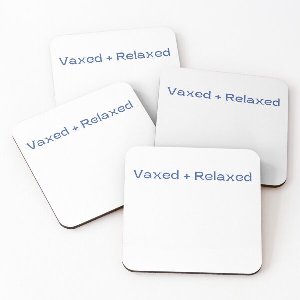 Item preview, vaxed and relaxed - get vaccinated - covid designed and sold by LaundrySalt.