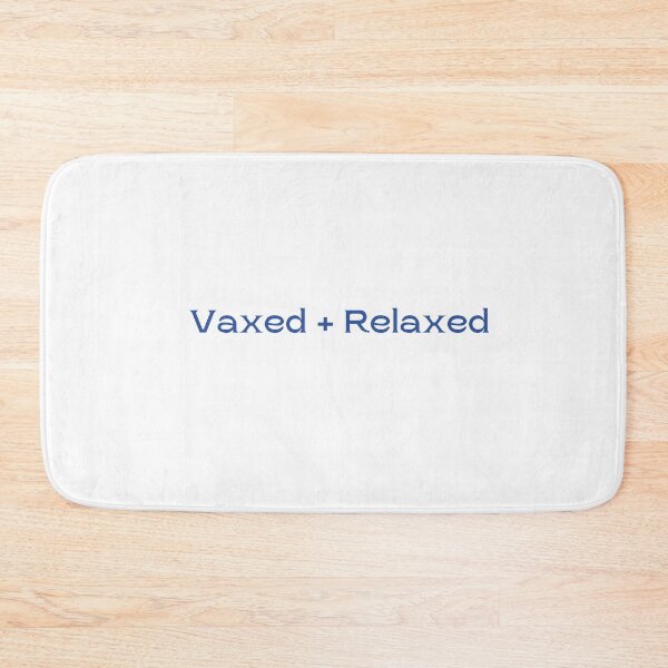 Item preview, vaxed and relaxed - get vaccinated - covid designed and sold by LaundrySalt.