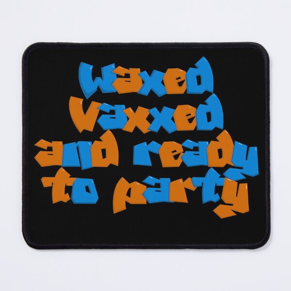 Item preview, Waxed Vaxxed and Ready to Party designed and sold by AGDimages.