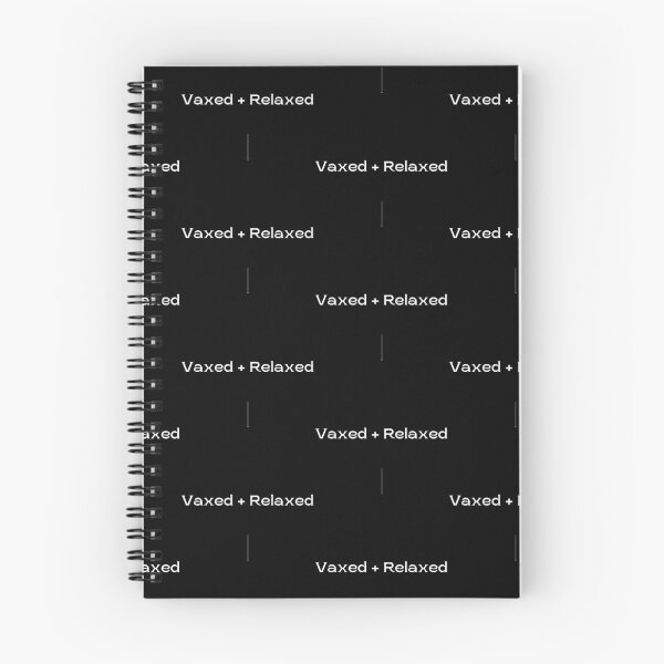 Item preview, Vaxed and relaxed - get vaccinated / covid 19/ covid humour/ vaxed / white text designed and sold by LaundrySalt.