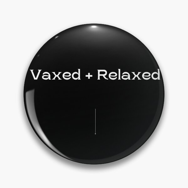 Item preview, Vaxed and relaxed - get vaccinated / covid 19/ covid humour/ vaxed / white text designed and sold by LaundrySalt.
