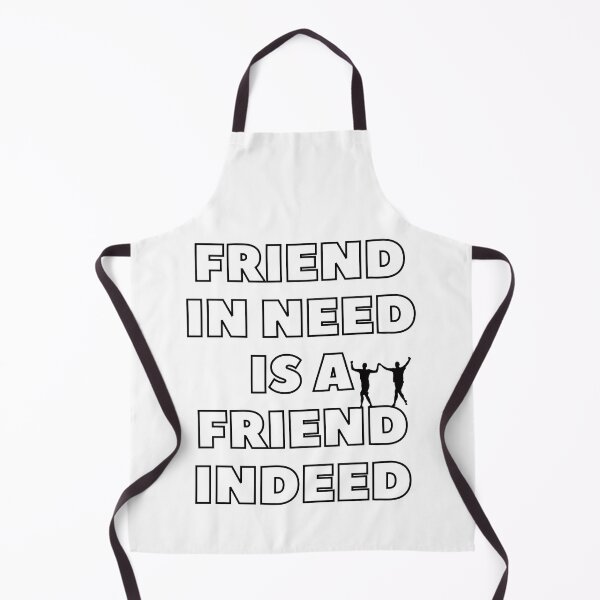Item preview, FRIEND IN NEED IS A FRIEND INDEED designed and sold by LaBelleMaison.