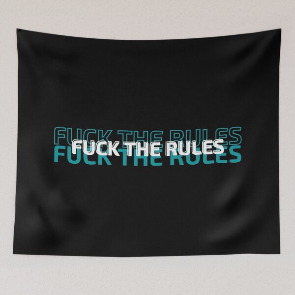Item preview, Fuck the rules designed and sold by Joel-QO.