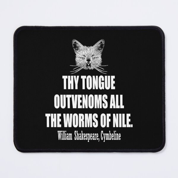 Item preview, Thy tongue outvenoms all the worms of nile. William Shakespeare, Cymbeline. designed and sold by HermitAlley.