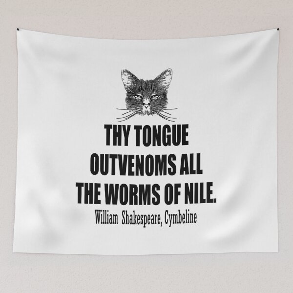 Item preview, Thy tongue outvenoms all the worms of nile. William Shakespeare, Cymbeline. designed and sold by HermitAlley.