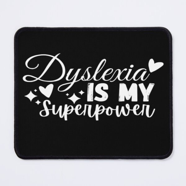 Item preview, Dyslexia is MY Superpower designed and sold by BEyourself be.