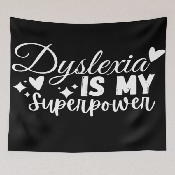 Item preview, Dyslexia is MY Superpower designed and sold by BEyourself be.