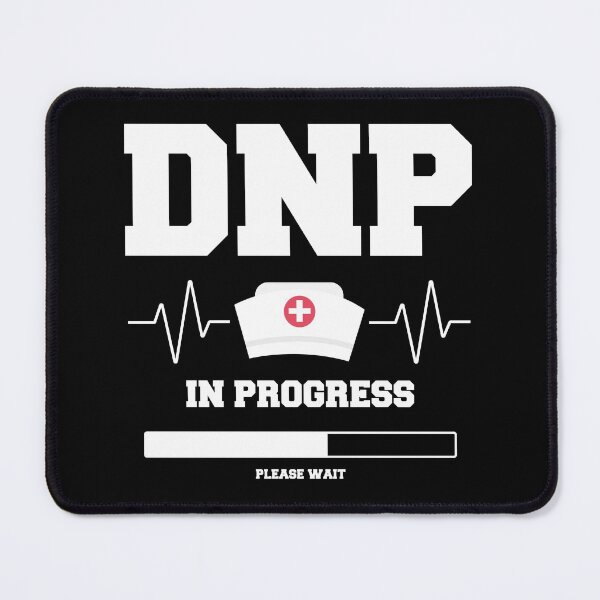 Item preview, Doctor Of Nursing Practice DNP In Progress Please Wait designed and sold by berryferro.