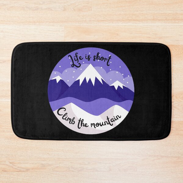 Item preview, Life is short, climb the mountain designed and sold by birdsofthePNW.