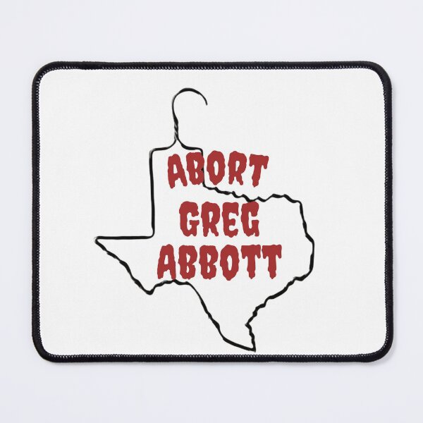 Item preview, Abort Greg Abbott designed and sold by speakupandshine.
