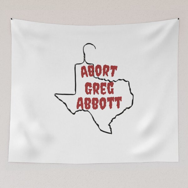 Item preview, Abort Greg Abbott designed and sold by speakupandshine.