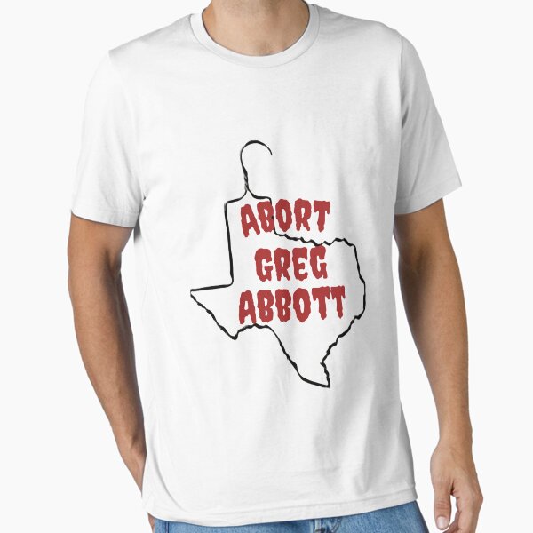 Vista previa del artículo con la obra «Abortar Greg Abbott», diseñado y vendido por speakupandshine.